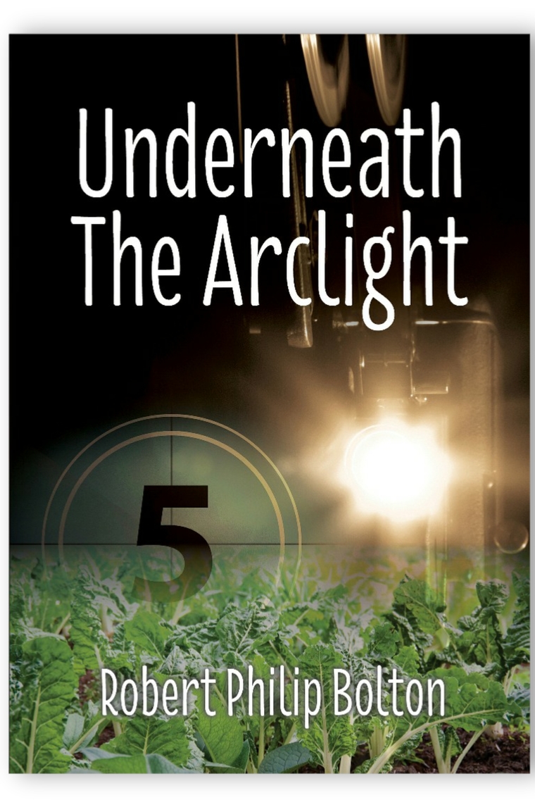 'Underneath the Arclight' by Robert Philip Bolton